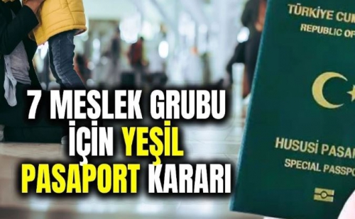 7 MESLEK GRUBUNUN YEŞİL PASAPORT UMUDU